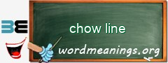 WordMeaning blackboard for chow line